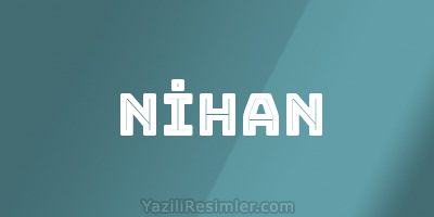 NİHAN