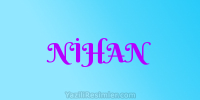 NİHAN