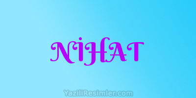 NİHAT