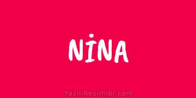 NİNA