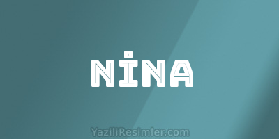 NİNA