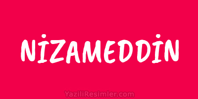 NİZAMEDDİN