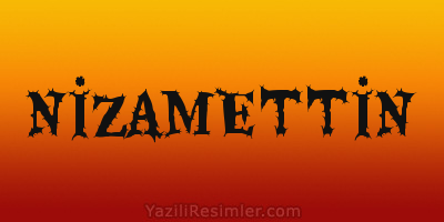 NİZAMETTİN