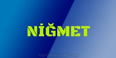 NİĞMET