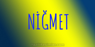 NİĞMET