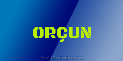 ORÇUN