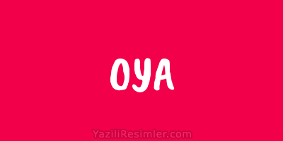 OYA