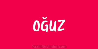 OĞUZ