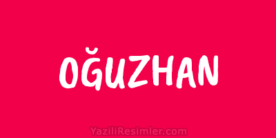 OĞUZHAN