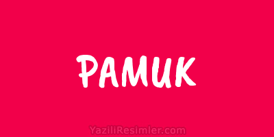 PAMUK