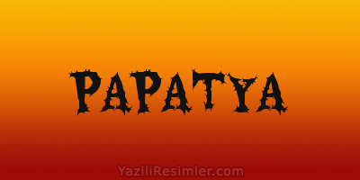 PAPATYA