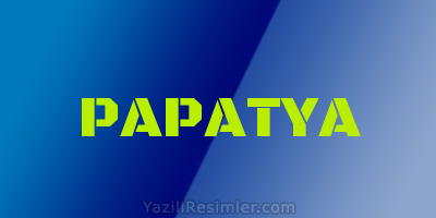 PAPATYA