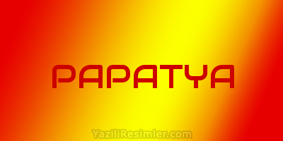 PAPATYA