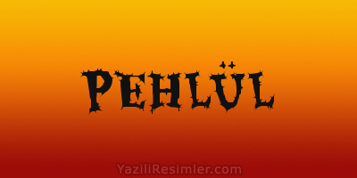 PEHLÜL