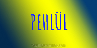 PEHLÜL