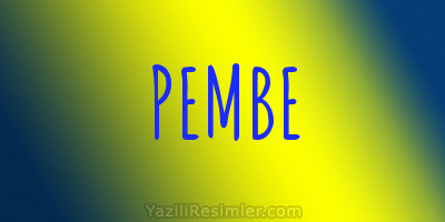 PEMBE