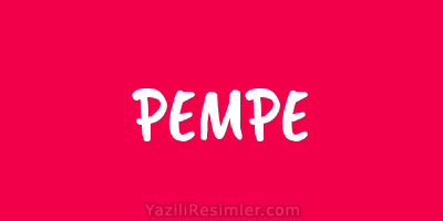 PEMPE