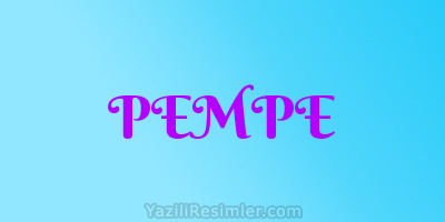 PEMPE