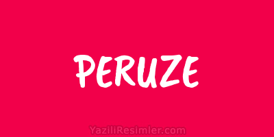 PERUZE