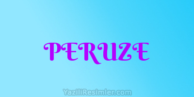 PERUZE