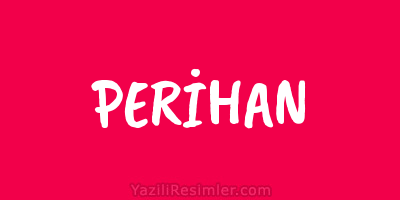 PERİHAN