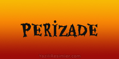 PERİZADE