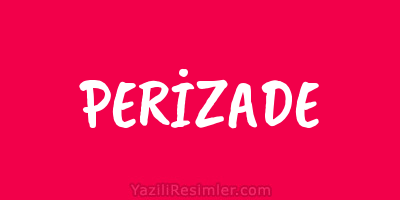 PERİZADE