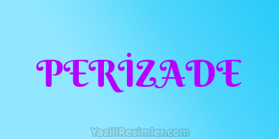 PERİZADE