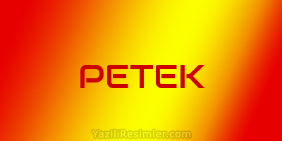 PETEK