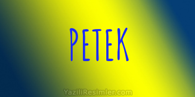 PETEK