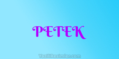 PETEK
