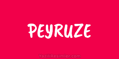 PEYRUZE