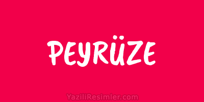 PEYRÜZE