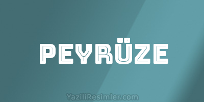 PEYRÜZE