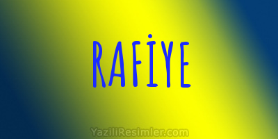 RAFİYE