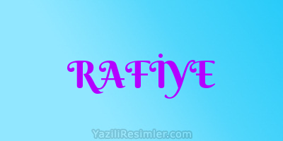 RAFİYE