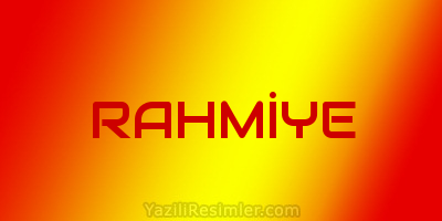 RAHMİYE