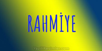 RAHMİYE