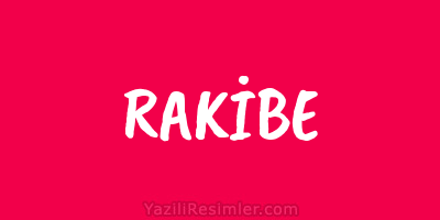 RAKİBE