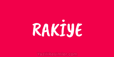 RAKİYE