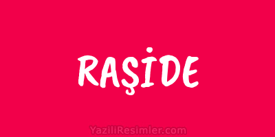 RAŞİDE