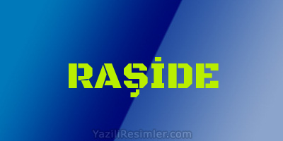 RAŞİDE