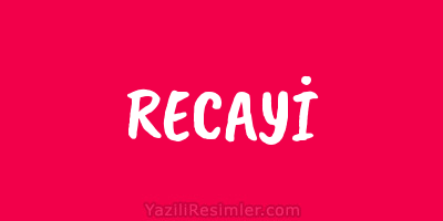 RECAYİ