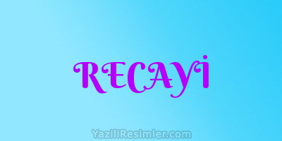 RECAYİ