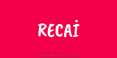 RECAİ