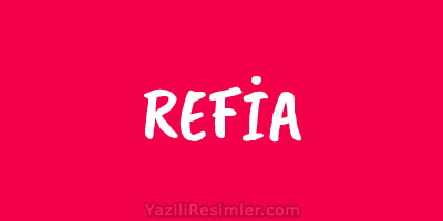 REFİA