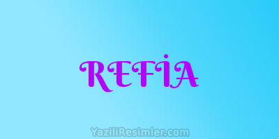 REFİA