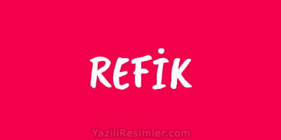 REFİK