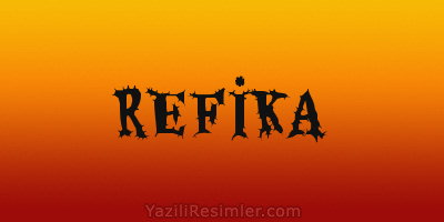 REFİKA