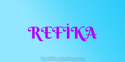 REFİKA